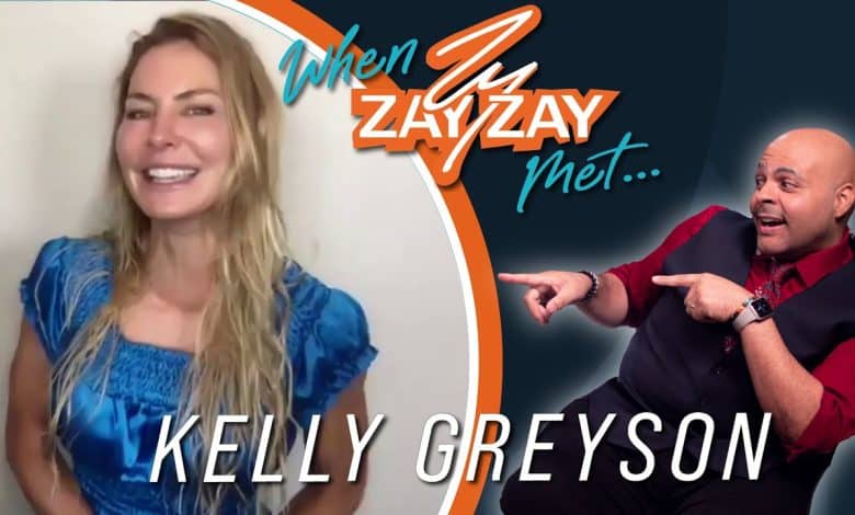 When Zay Zay Met...Kelly Greyson