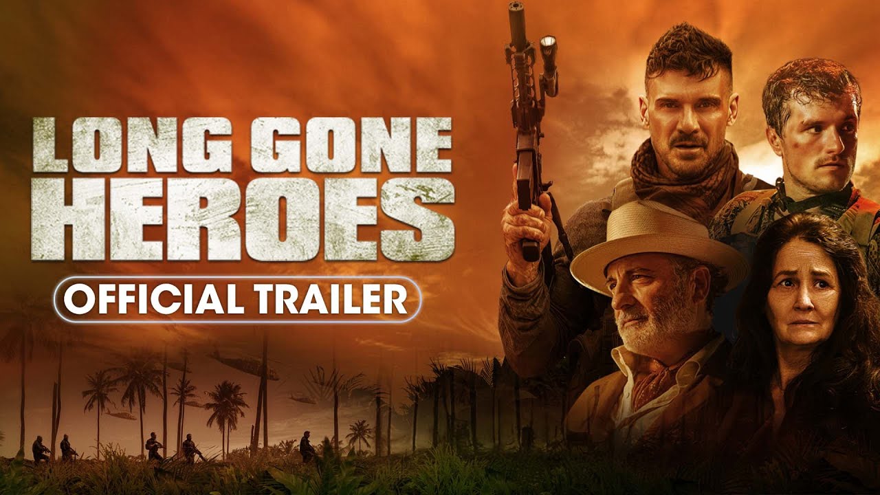 Movie poster for "Long Gone Heroes" showing four characters against a dramatic orange sky with palm trees. The title "LONG GONE HEROES" and "OFFICIAL TRAILER" are displayed prominently on the left. One character holds a rifle, and the other three appear alert and determined.