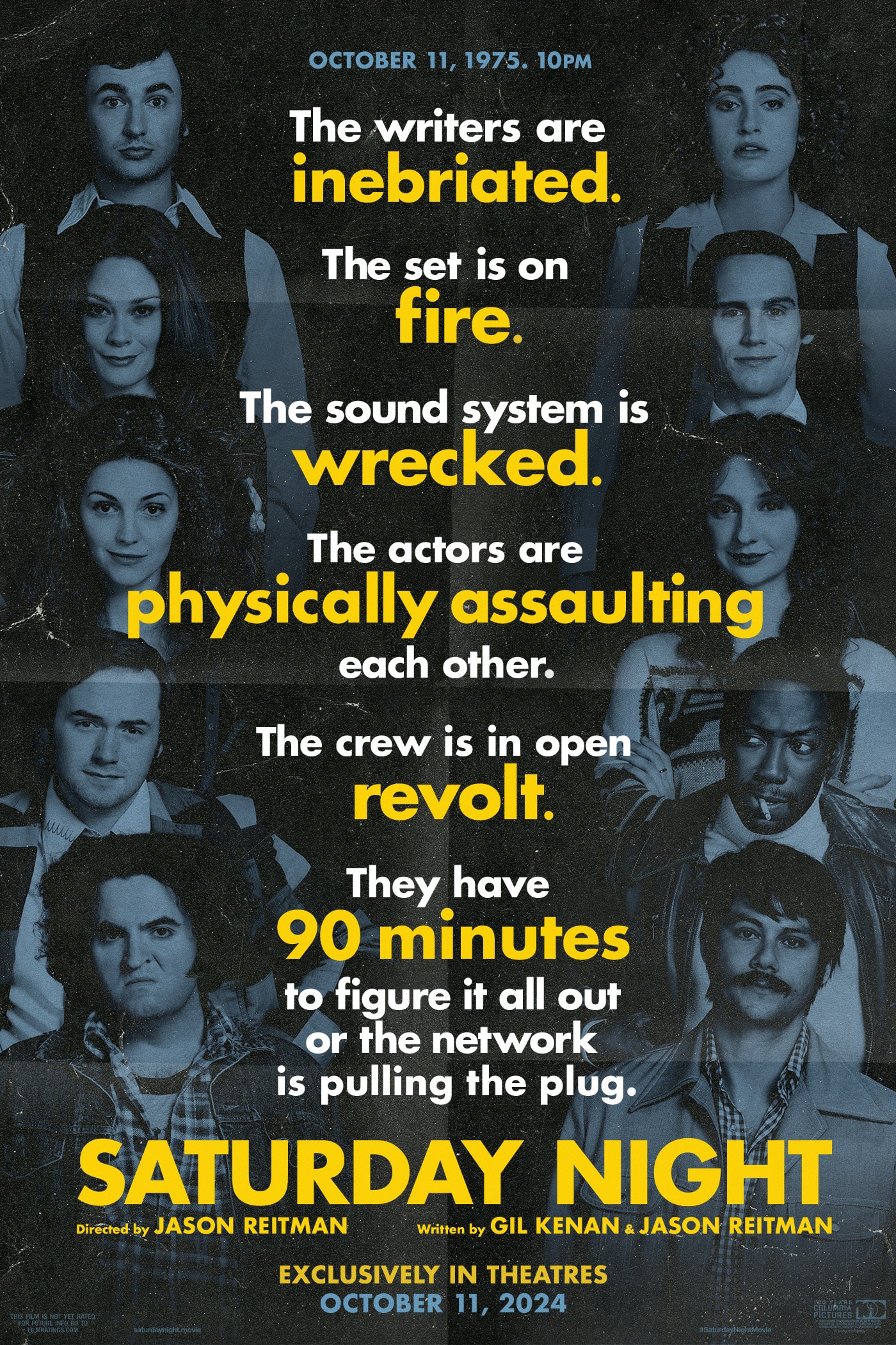 Poster for “Saturday Night.” Eleven actors in vintage outfits arranged in rows. Center text reads: “The writers are inebriated. The set is on fire. The sound system is wrecked. The actors are physically assaulting each other. The crew is in open revolt. They have 90 minutes to figure it all out or the network is pulling the plug.” Title and credits below.