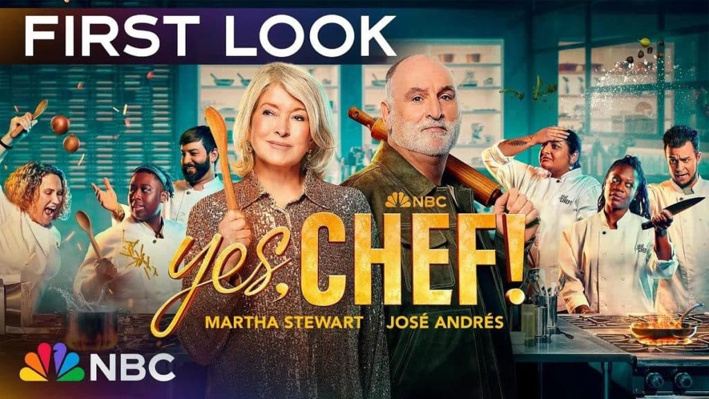 Promotional image for NBC’s “Yes, Chef!” featuring Martha Stewart and José Andrés standing confidently in a kitchen. Behind them, chefs in white jackets are cooking enthusiastically. Bold text reads “First Look” and “Yes, Chef!” with NBC’s colorful logo at the bottom left.
