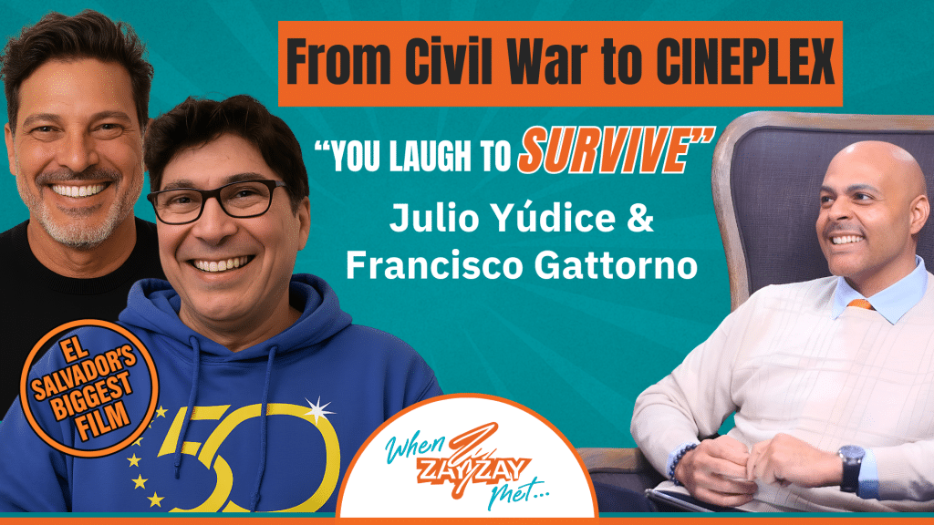 Two smiling men, Julio Yúdice and Francisco Gattorno, stand together on the left with text “From Civil War to CINEPLEX ‘YOU LAUGH TO SURVIVE’.” On the right, a suited man sits in a chair. Circular badge reads “El Salvador’s Biggest Film.” Teal and orange background.